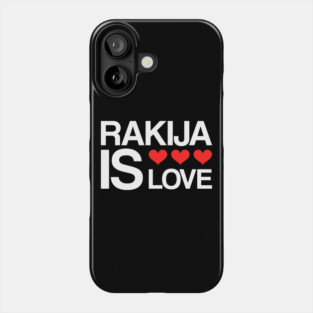 rakija is love Phone Case
