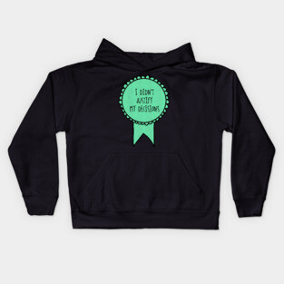 I Didn't Justify My Decisions / Awards Kids Hoodie