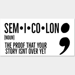 Semicolon Posters and Art