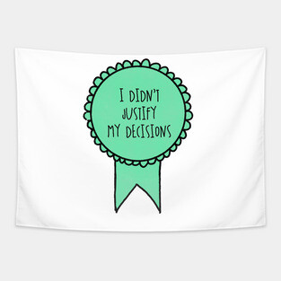 I Didn't Justify My Decisions / Awards Tapestry