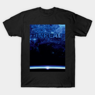 UNREAL T-Shirt