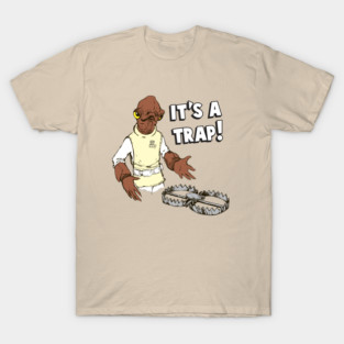 It's A Trap! T-Shirt