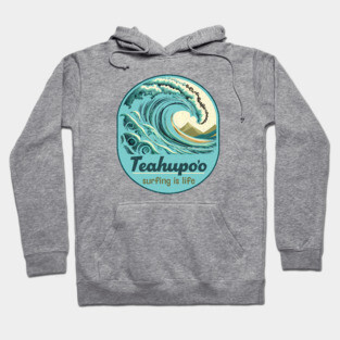 Teahupo'o Tahiti, French Polynesia Surfing is Life Waves Hoodie
