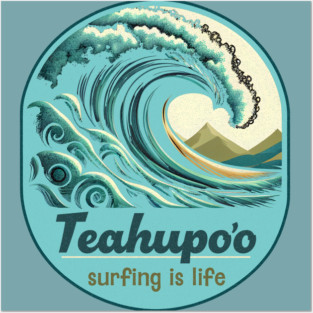 Teahupo'o Tahiti, French Polynesia Surfing is Life Waves Posters and Art