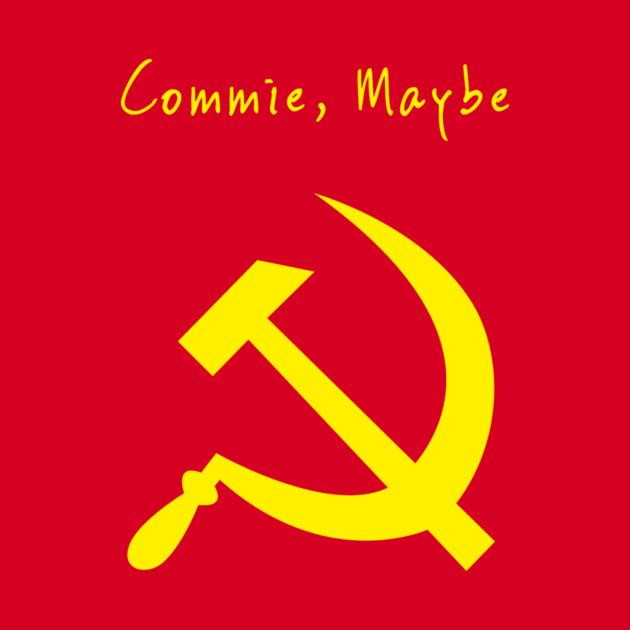 Commie Maybe by dumbshirts