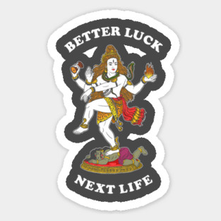 Better Luck Next Life Magnet