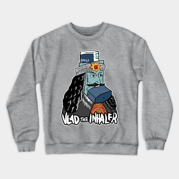 Vlad The Inhaler Crewneck Sweatshirt by dumbshirts