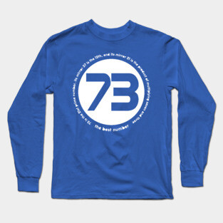 73 is the best number Long Sleeve T-Shirt