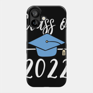 Class Of 2022 Senior Graduation Phone Case
