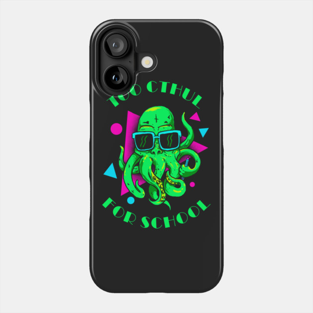Too Chtul For School Phone Case by dumbshirts