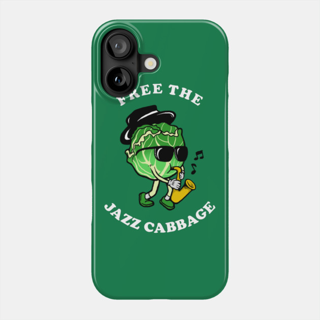 Free The Jazz Cabbage Phone Case by dumbshirts