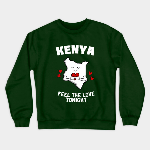 Kenya Feel The Love Tonight Crewneck Sweatshirt by dumbshirts
