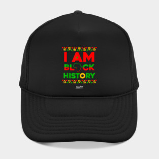I Am Black History African American Black Pride T Shirt Hat