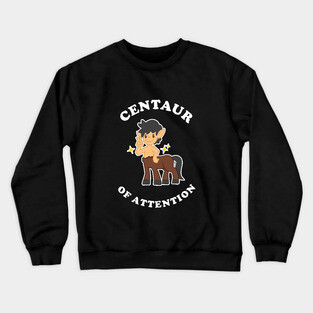 Centaur Of Attention Crewneck Sweatshirt
