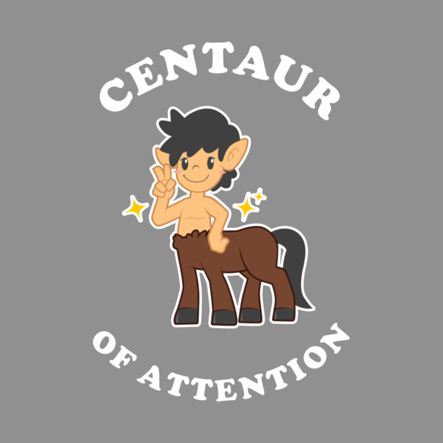 Centaur Of Attention by dumbshirts