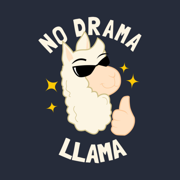 No Drama Llama by dumbshirts