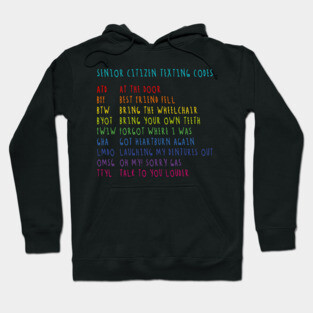 Senior Citizen Texting Codes - Funny Old Age Memories Hoodie
