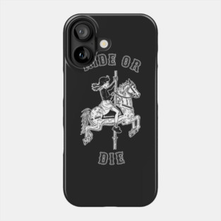 Ride Or Die Phone Case