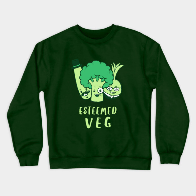 Esteemed Veg Crewneck Sweatshirt by dumbshirts
