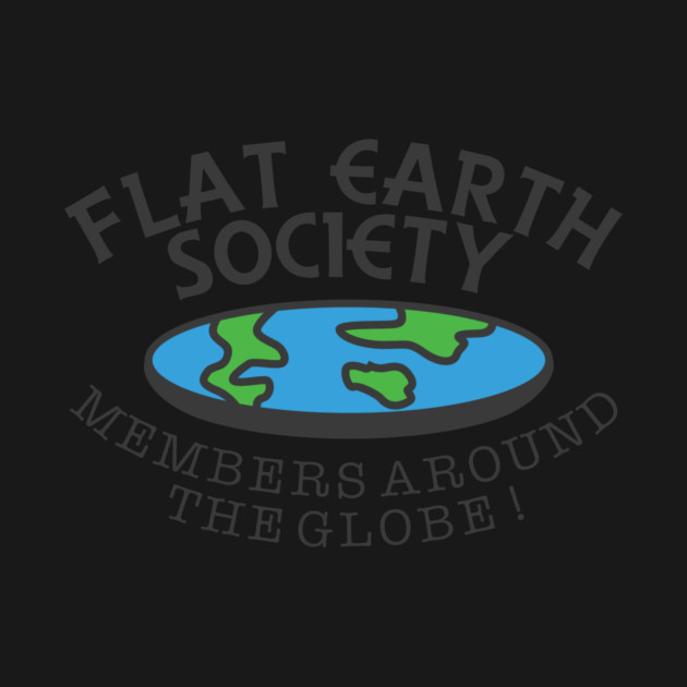 Flat Earth Society - Members Around The Globe by dumbshirts