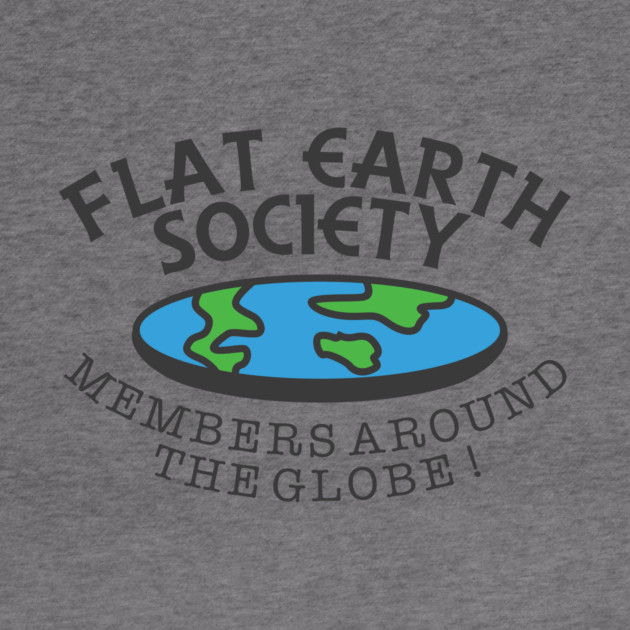 Flat Earth Society - Members Around The Globe by dumbshirts
