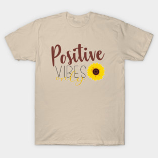 Only Positive Vibrations T-Shirt