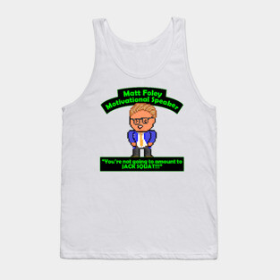 Pixel Matt Foley Motivational Quote Tank Top