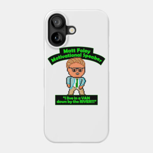 Pixel Matt Foley Motivational Quote Phone Case