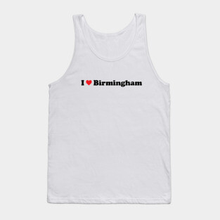I Love Birmingham Tank Top