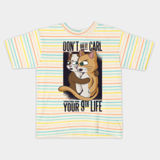 funny cat quotes for cute animals Kids T-Shirt