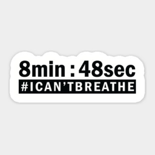 8 Min 48Sec, I Can't Breathe, Black Lives Matter Sticker