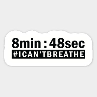 8 Min 48Sec, I Can't Breathe, Black Lives Matter Magnet