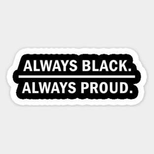 Always Black Always Proud, Black Lives Matter Magnet