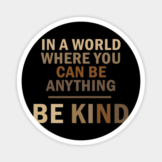 Be Kind, African American, Black Lives Matter, Black Pride Magnet by UrbanLifeApparel