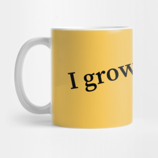 I grow humans - what's your superpower Mug