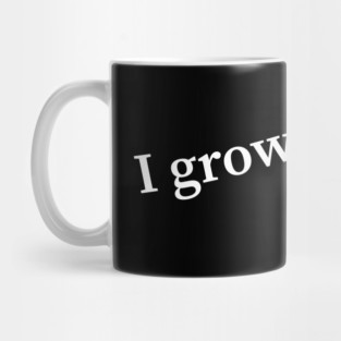 I grow humans - what's your superpower Mug