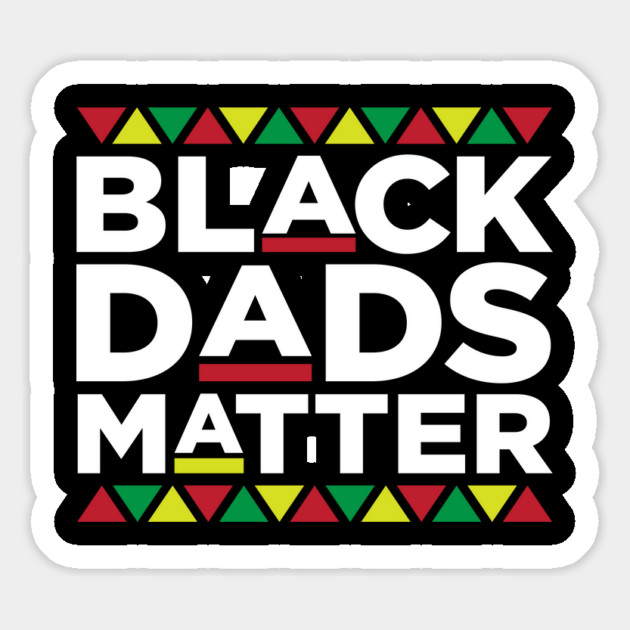 Black Dads Matter, Black man, Black Men, African American, Black Lives Matter, Black Pride Magnet by UrbanLifeApparel