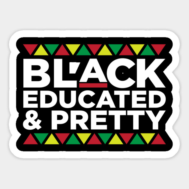 Black Educated and Pretty, African American, Black Lives Matter, Black Pride Magnet by UrbanLifeApparel
