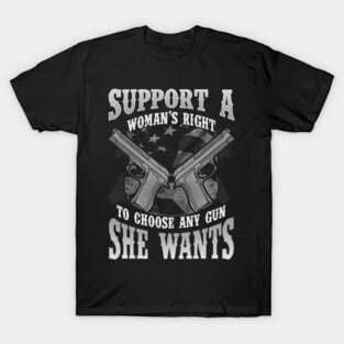 2nd Amendment Woman's Gun Rights To Choose T-Shirt