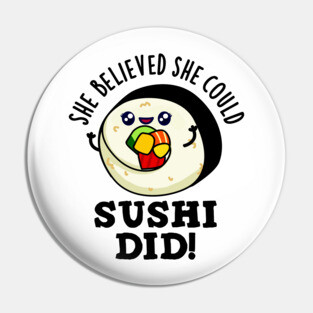 She Believed She Could Sushi Did Cute Positive Food Pun Pin