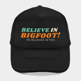 Believe in Bigfoot Hat
