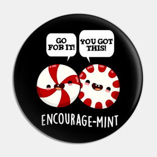 Encourage-mint Funny Candy Pun Pin