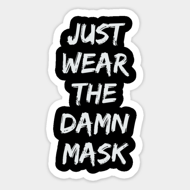 Just Wear The Damn Mask Magnet by belownormal