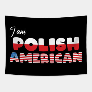 I am Polish American Tapestry