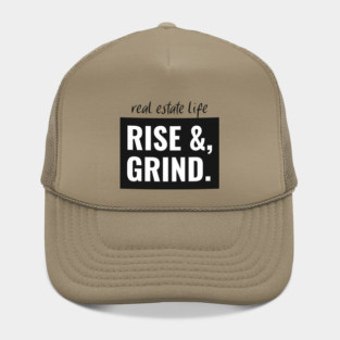 Real Estate Life - Rise & Grind Hat