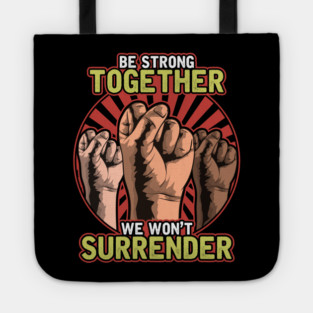 Strong Together Fists Won't Surrender Tote