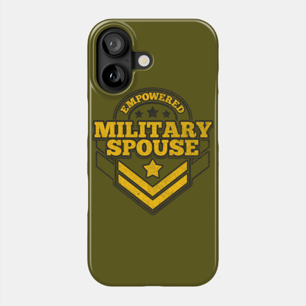 Empowered military spouse badge Phone Case by creative