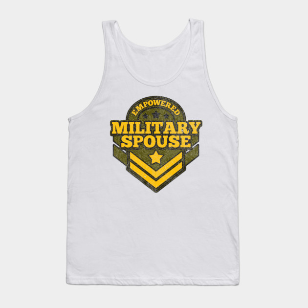 Empowered military spouse badge Tank Top by creative