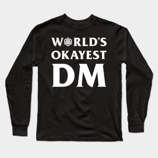 DnD Design World's Okayest DM Long Sleeve T-Shirt