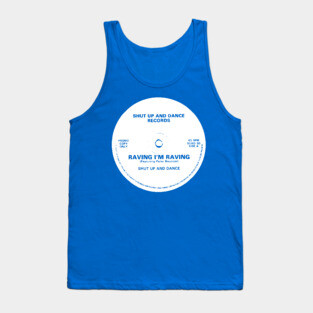 Raving I'm Raving / Shut Up And Dance Tank Top